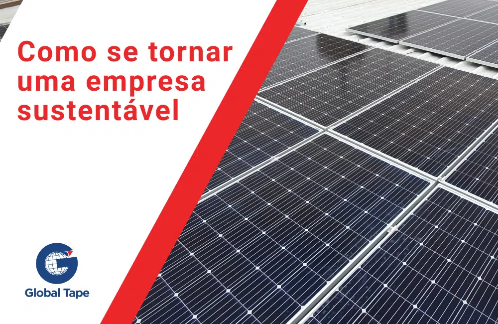 Como se tornar uma empresa sustentável